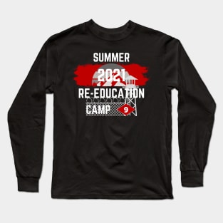 2021 Summer Re-Education Camp District 9 Long Sleeve T-Shirt